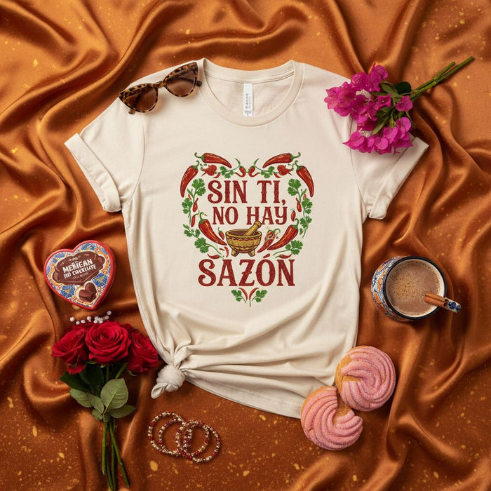 Sin Ti No Hay Sazón Unisex T-Shirt, Mexican Food Lover Gift, Chile Pepper Heart Design, Spanish Saying Tee, Latina Graphic Shirt, Conchas and Hot Chocolate Aesthetic