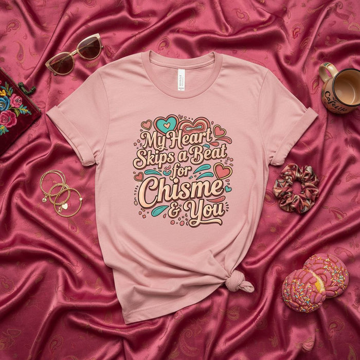 My Heart Skips a Beat for Chisme & You T-Shirt, Funny Spanglish Graphic Tee, Latina Gift, Gossip Lover Shirt, Cute Pink Unisex Top