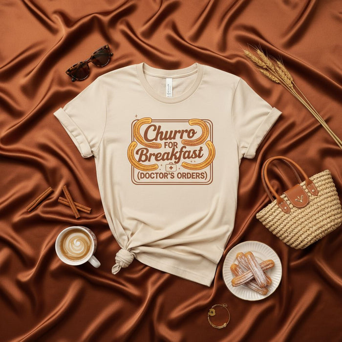 Churro For Breakfast (Doctor's Orders) T-Shirt, Funny Churro Lover Tee, Spanish Dessert Gift, Sweet Pastry Foodie Shirt, Bakery Treat Graphic T-Shirt, Unisex Softstyle Casual Wear