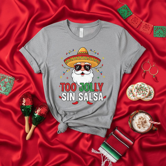 Too Jolly Sin Salsa Santa Sombrero Christmas T-Shirt, Funny Mexican Fiesta Holiday Tee, Cinco De Mayo Party Shirt, Spanish Pun Shirt, Merry Xmas Gift Idea for Men Women