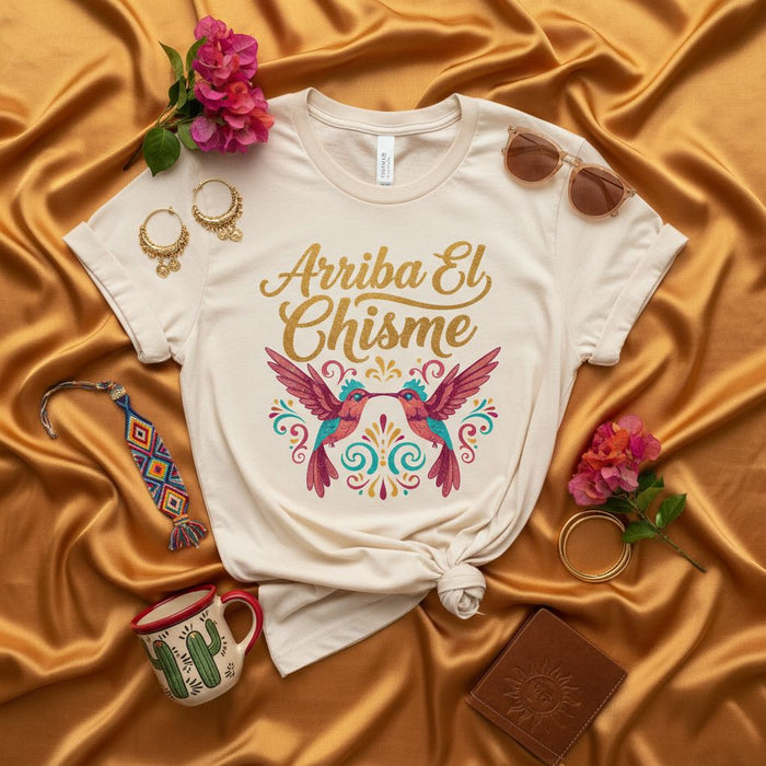Arriba El Chisme T-Shirt, Hummingbird Floral Graphic Tee, Spanish Slang Shirt, Mexican Inspired Festival Wear, Funny Latino Gossip Gift, Unisex Fit