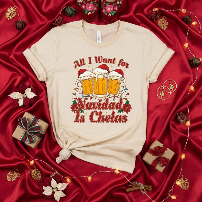 All I Want for Navidad Is Chelas Christmas T-Shirt, Funny Holiday Beer Shirt, Spanish English Xmas Drinking Tee, Mexican Celebration Gift Idea, Unisex Graphic Top
