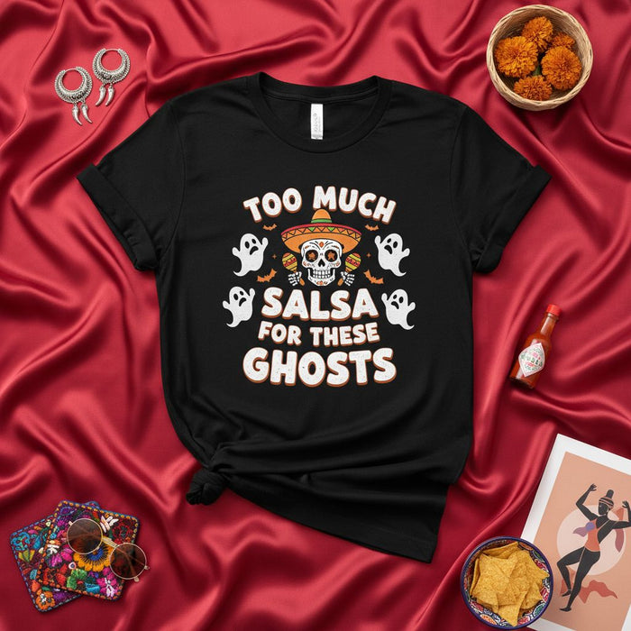 Too Much Salsa for These Ghosts Shirt | Funny Halloween Dia de Muertos Mariachi Skull T-Shirt | Spooky Season Party Costume Gift Idea