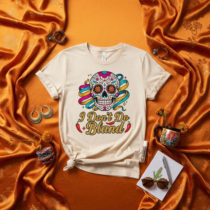 I Don't Do Bland Sugar Skull T-Shirt for Men & Women, Day of the Dead Dia de Muertos Graphic Tee, Spicy Food Lover Gift, Colorful Mexican Fiesta Style Unisex Shirt