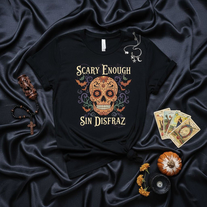 Scary Enough Sin Disfraz T-Shirt, Day of the Dead Sugar Skull Tee, Halloween Costume Shirt, Unisex Calavera Bats Spooky Gothic Fall Apparel