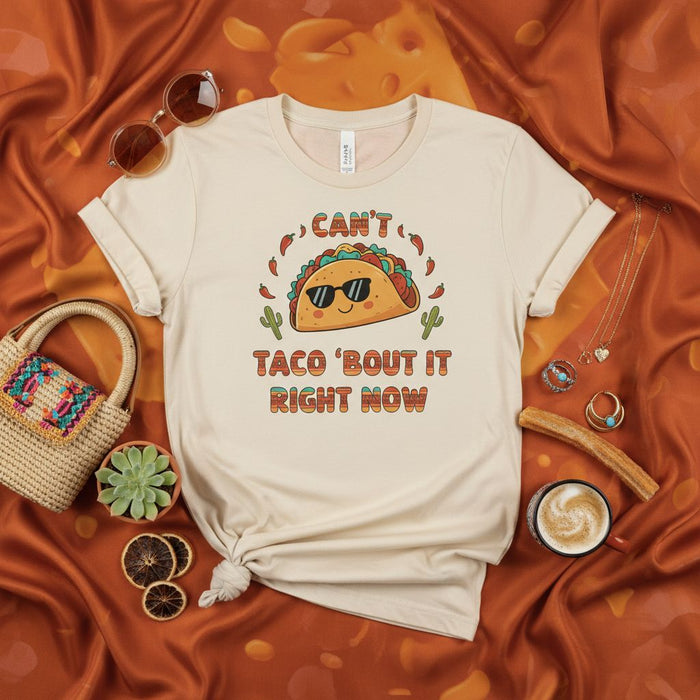 Can't Taco 'Bout It Right Now Shirt Funny Taco Lover Tee Mexican Food Pun Humor T-Shirt Cinco de Mayo Gift Unisex Graphic T-Shirt Cute Cartoon Taco with Sunglasses Foodie Apparel