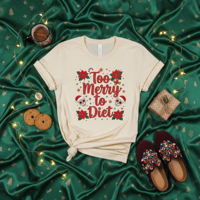 Too Merry to Diet Christmas Shirt, Funny Holiday Skull Poinsettia Candy Cane Design Unisex T-Shirt, Festive Xmas Party Gift Tee for Women and Men