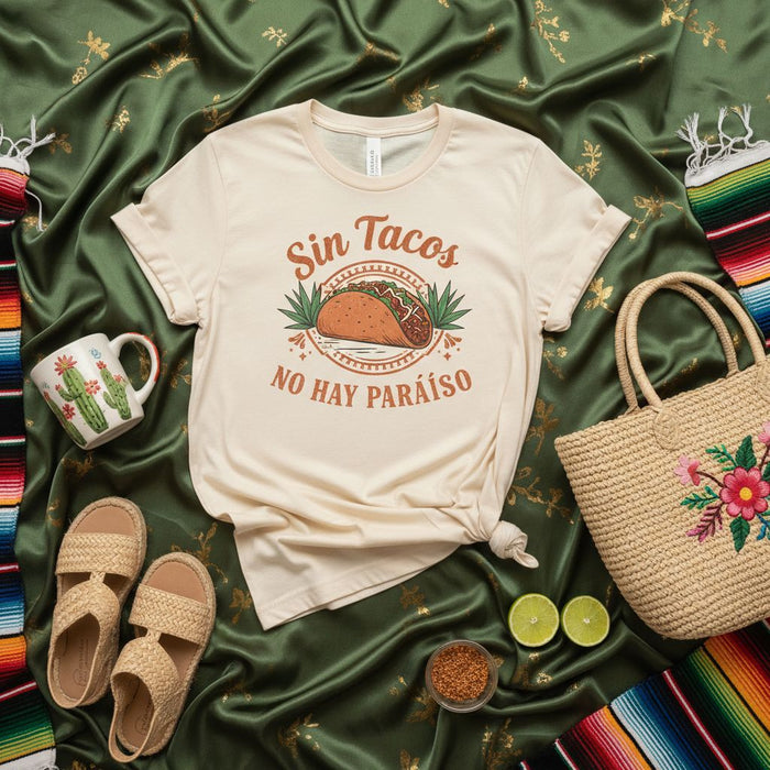 Sin Tacos No Hay Paraíso T-Shirt, Funny Mexican Food Graphic Tee, Taco Lover Gift, Unisex Crew Neck Shirt, Hispanic Heritage Shirt, Foodie Apparel, Soft Cream Shirt