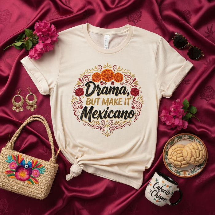 Drama, But Make It Mexicano T-Shirt, Cafecito y Chisme Shirt, Funny Latina Saying, Mexican Culture Gift, Dia de Muertos Marigold Design, Unisex Graphic Tee, Fiesta Outfit