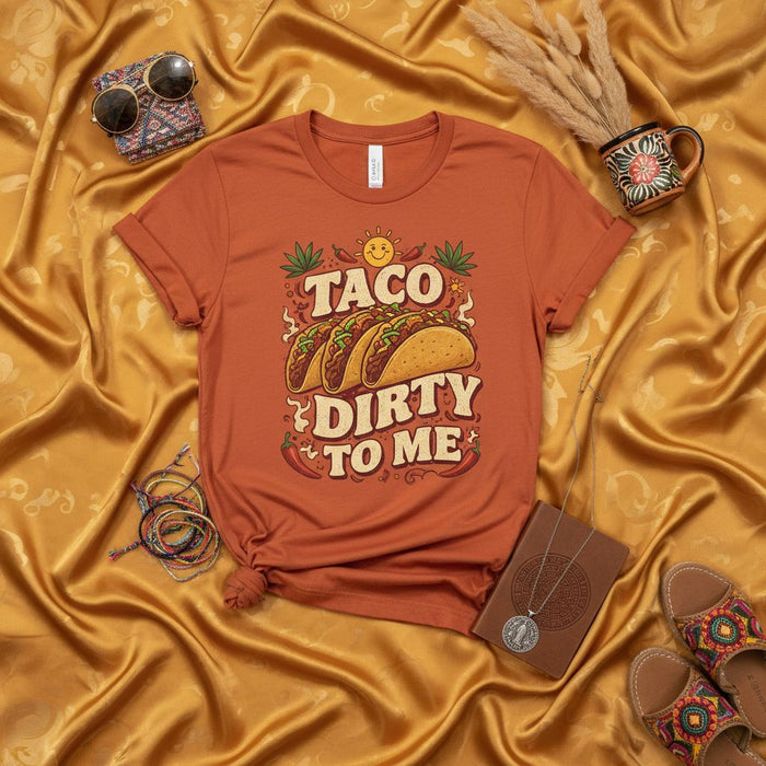 Taco Dirty to Me T-Shirt Funny Retro Graphic Tee Cinco de Mayo Food Lover Gift Unisex Shirt Terracotta Orange Color Chili Pepper Sun Design