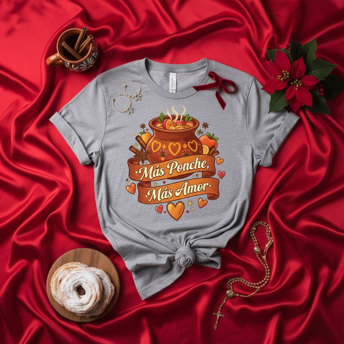 Más Ponche, Más Amor Mexican Christmas Ponche T-Shirt with Fruit, Cinnamon, & Piloncillo, Holiday Fiesta Tradition Shirt, Cozy Winter Drink Tee for Men & Women.