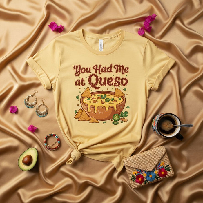 You Had Me at Queso T-Shirt, Funny Cheese Dip Shirt, Mexican Food Lover Gift, Nachos & Jalapeño Fiesta Tee, Unisex Graphic Apparel for Taco Night