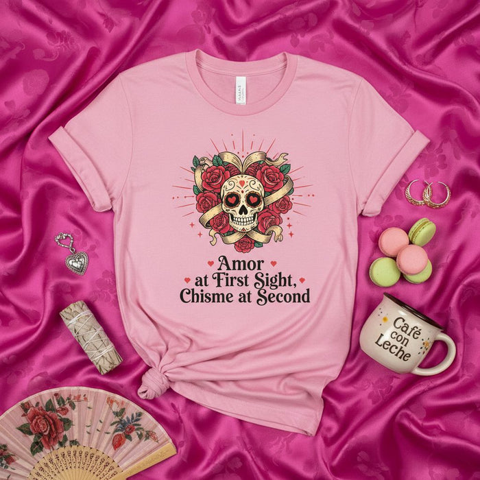 Amor at First Sight, Chisme at Second Sugar Skull Rose T-Shirt, Day of the Dead Inspired Graphic Tee, Calavera and Floral Heart Design, Funny Latinx Gift, Unisex Pink Shirt