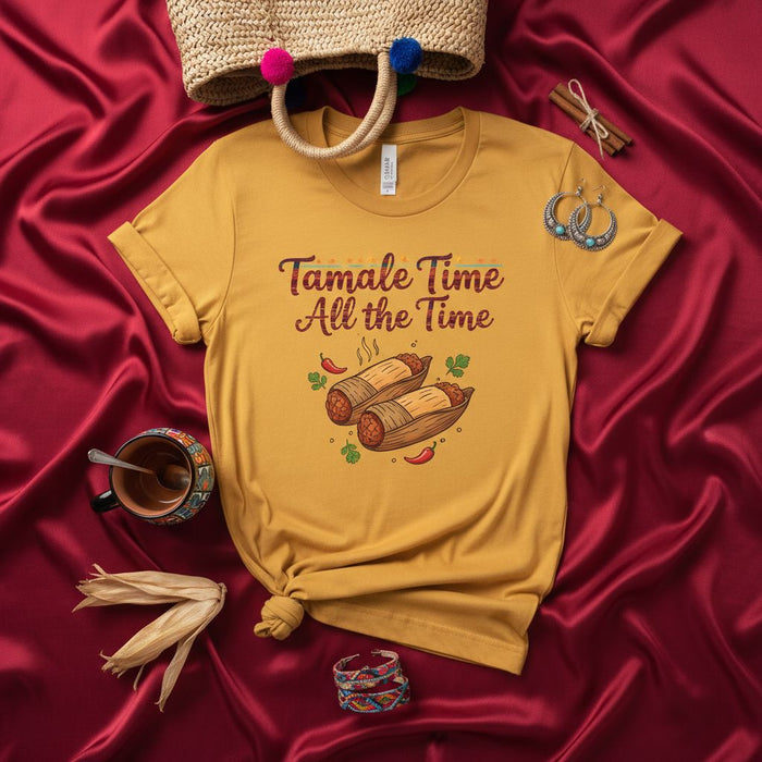 Tamale Time All the Time Shirt, Funny Mexican Food Tee, Tamales Lover Gift, Hispanic Culture Apparel, Unisex T-Shirt, Fiesta Party Outfit
