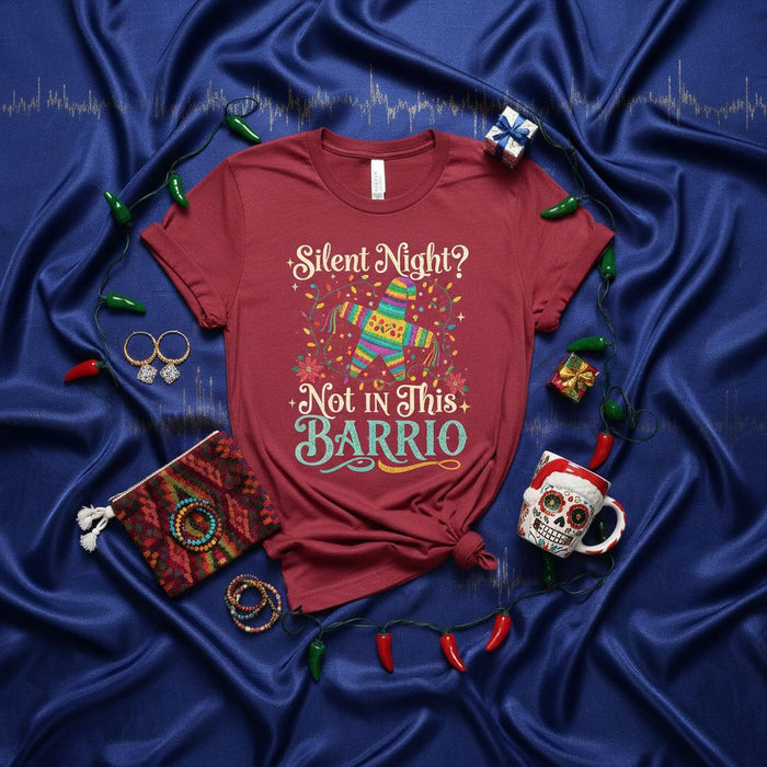 Silent Night? Not In This Barrio Christmas Piñata T-Shirt, Funny Holiday Fiesta Tee, Unisex Maroon Shirt, Mexican Celebration Graphic Top