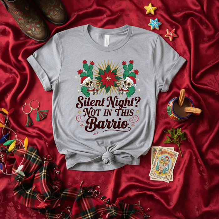 Silent Night? Not In This Barrio, Christmas T-Shirt, Mexican Fiesta Holiday Tee, Funny X-Mas Skull Cactus Poinsettia Shirt, Latinx Spanglish Seasonal Graphic Top, Dia De Muertos Skulls in Santa Hats, Festive Xmas Party Gift