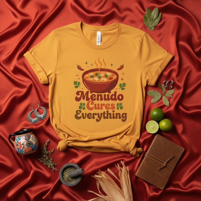 Menudo Cures Everything T-Shirt, Mexican Food Shirt, Menudo Soup Tee, Spicy Comfort Food Gift, Traditional Latin Dish Apparel, Fiesta Shirt, Chili Peppers, Cilantro, Caldo.