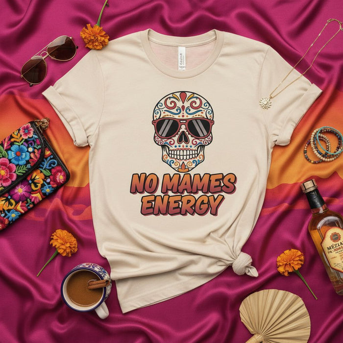 NO MAMES ENERGY Sugar Skull T-Shirt, Funny Dia de Muertos Calavera Tee, Mexican American Culture Festival Shirt, Unisex Holiday Gift Top for Men Women