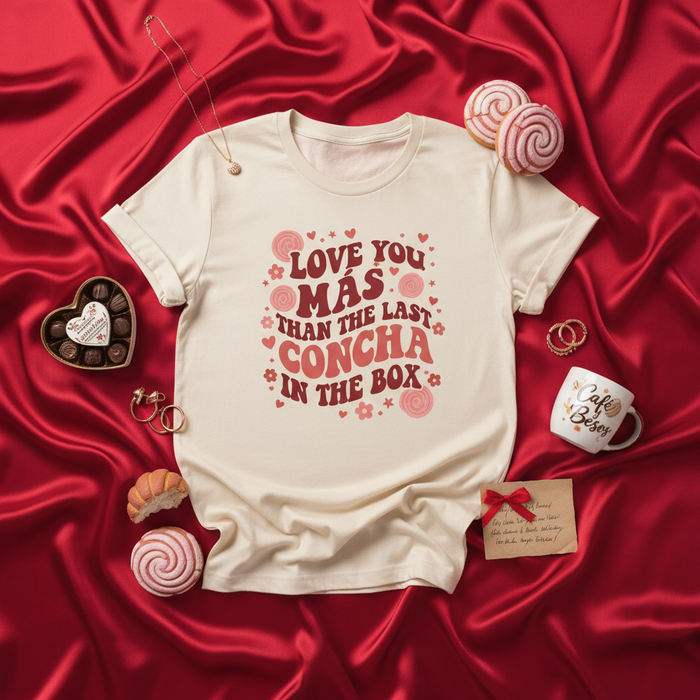 Love You Más Than The Last Concha In The Box T-Shirt, Funny Valentine's Day Gift, Cute Mexican Pan Dulce Tee, Hispanic Food Lover Shirt, Anniversary Couple Present, Sweet Dessert Graphic Top