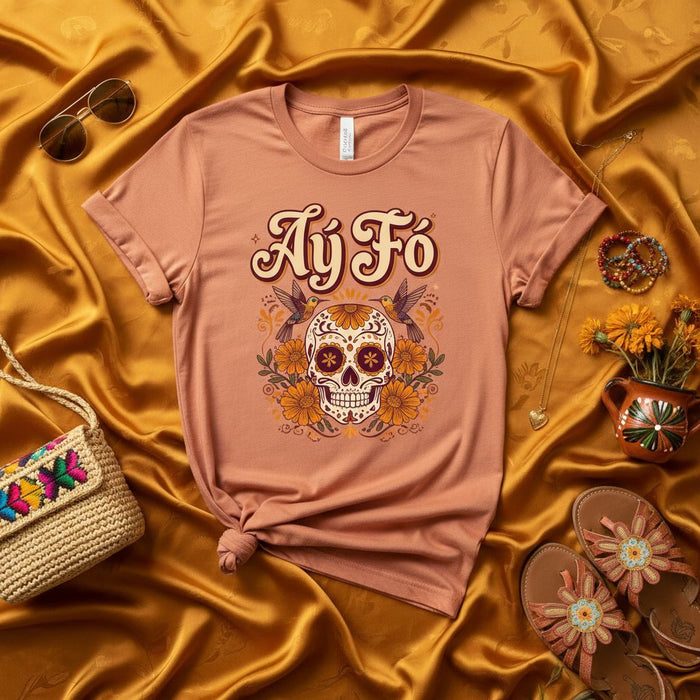 Ay Fó Sugar Skull T-Shirt, Day of the Dead Shirt, Dia de Muertos, Calavera, Hummingbird Marigold Flower Tee, Unisex Latinx Graphic Shirt, Hispanic Culture Gift Idea