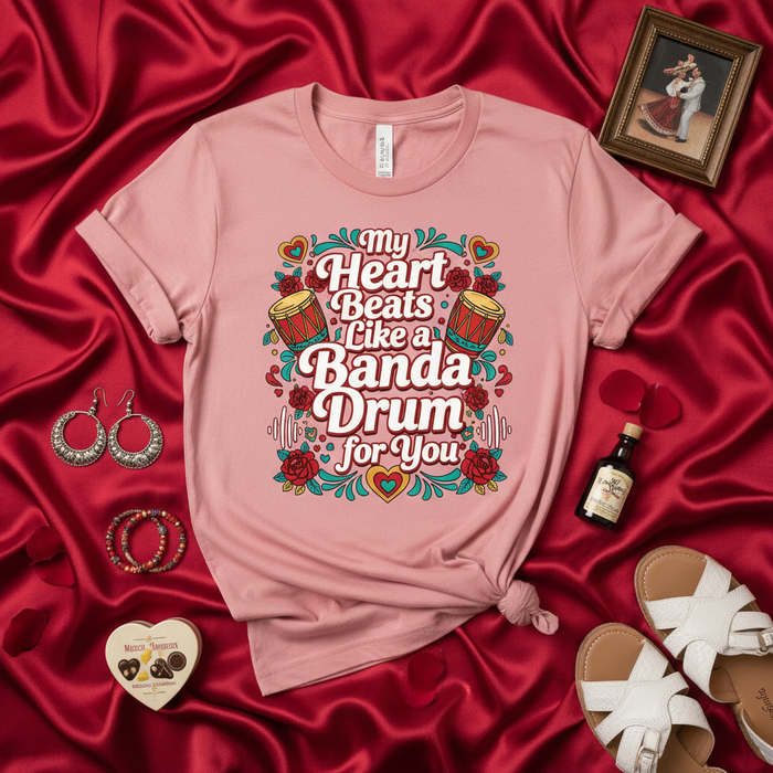 My Heart Beats Like a Banda Drum for You T-Shirt, Romantic Valentine's Day Gift Tee, Spanish Music Lover Shirt with Drums and Roses, Mexican Culture Inspired Apparel
