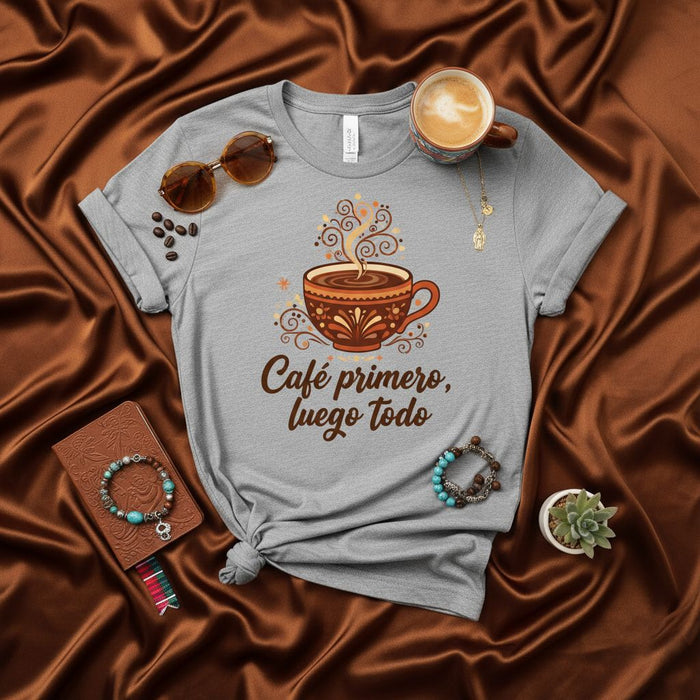 Café primero, luego todo Coffee Lovers T-Shirt | Spanish Quote Shirt for Coffee Enthusiasts | Unisex Tee with Hot Coffee Cup Graphic and Caffeine Saying