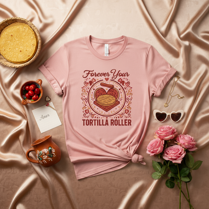 Forever Your Tortilla Roller Shirt, Funny Valentines Day Hispanic Love Tee, Mexican Foodie T-Shirt, Cute Dia de San Valentin Gift for Her Him, Unisex Short Sleeve Top.