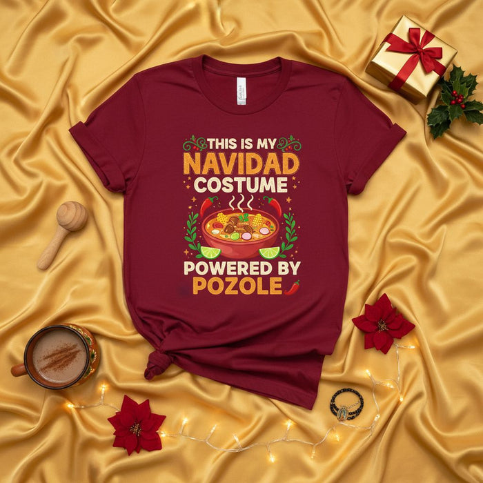 This Is My Navidad Costume Powered By Pozole T-Shirt, Funny Christmas Mexican Food Shirt, Holiday Fiesta Tee, Pozole Lover Gift, Spanish English Mix Slogan Top, Festive Apparel