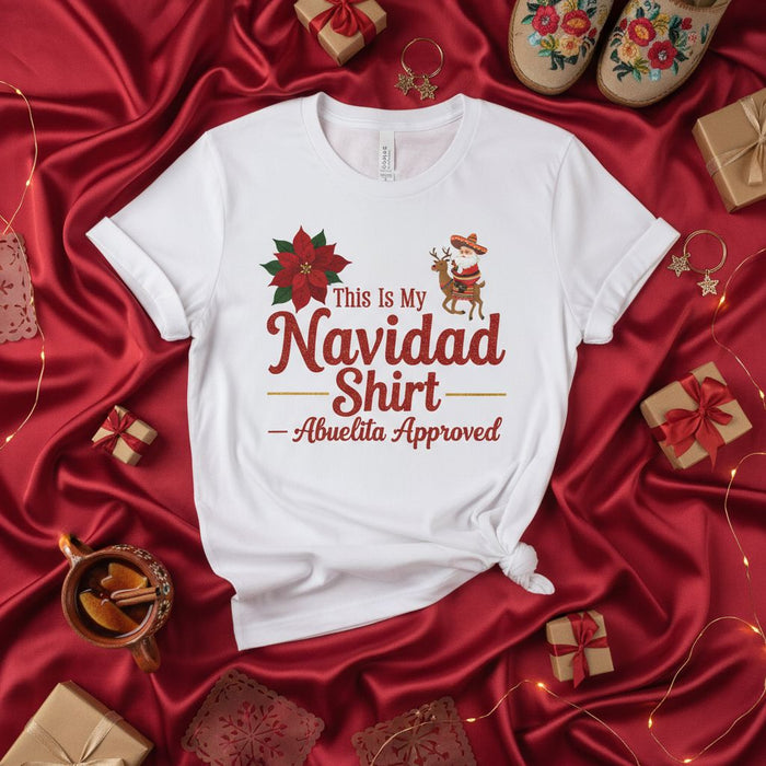 This Is My Navidad Shirt Abuelita Approved, Funny Mexican Santa Claus Poinsettia Christmas T-Shirt, Spanish Holiday Family Party Tee for Men and Women