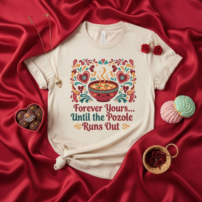 Maglietta Per Sempre Tua Fino a che il Pozole Non Finisce, Maglia Divertente Cibo Messicano, Maglietta Grafica Simpatica Ciotola Pozole, Regalo San Valentino Ispanico Latinx