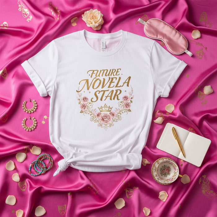 Future Novela Star T-Shirt, Gold Floral Crown Graphic Tee, Aspiring Actress Gift, Latina Soap Opera Enthusiast Top, Themed Merch for Drama Lovers