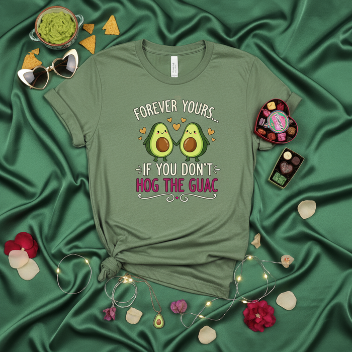 Forever Yours If You Don't Hog The Guac Funny Avocado Couple T-Shirt Cute Valentine's Day Gift for Guacamole Lovers Unisex Tee Food Pun Shirt Anniversary Present