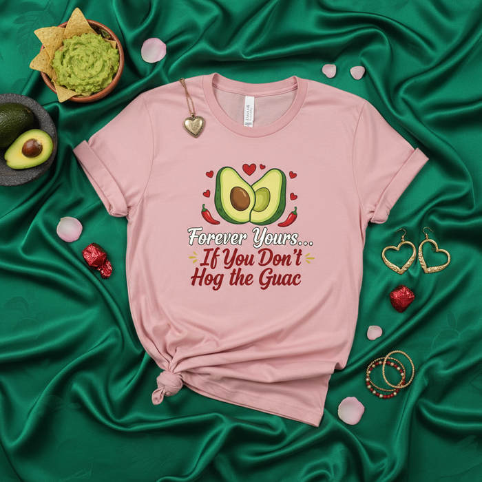 Forever Yours If You Don't Hog the Guac Unisex T-Shirt, Funny Avocado Love Tee, Guacamole Couple Matching Shirt, Cute Food Pun Shirt, Valentine's Day Gift for Best Friend, Humorous Relationship Shirt