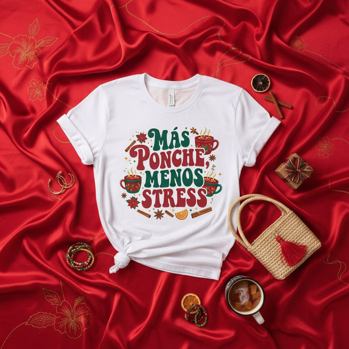 Más Ponche Menos Stress T-Shirt | Spanish Christmas Pun Shirt | Feliz Navidad Ponche Navideño Hot Drink Tee | Holiday Party Gift for Latina Latino Amigos