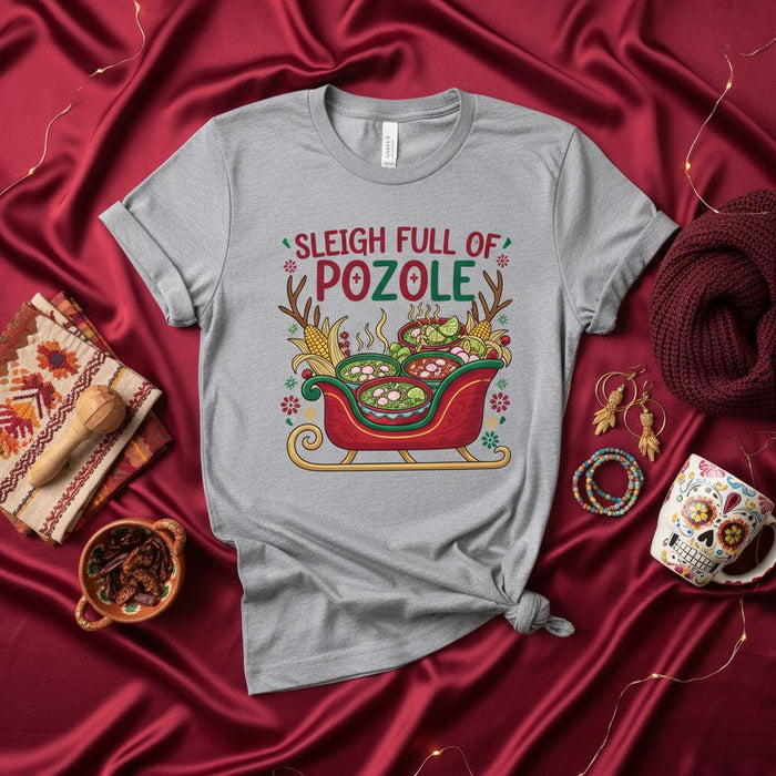 Sleigh Full of Pozole T-Shirt, Funny Mexican Food Christmas Shirt, Holiday Pozole Fiesta Tee, Cozy Xmas Gift for Pozole Lovers, Unisex Graphic Apparel