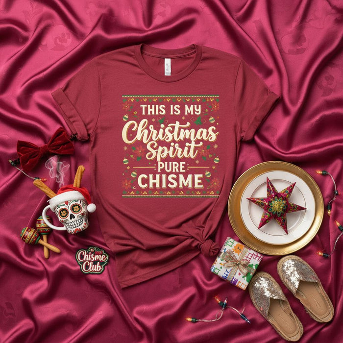 This Is My Christmas Spirit Pure Chisme T-Shirt, Funny Holiday Gossip Tee, Latina Christmas Shirt, Chisme Club Gift Idea, Spanglish Xmas Top for Women Men
