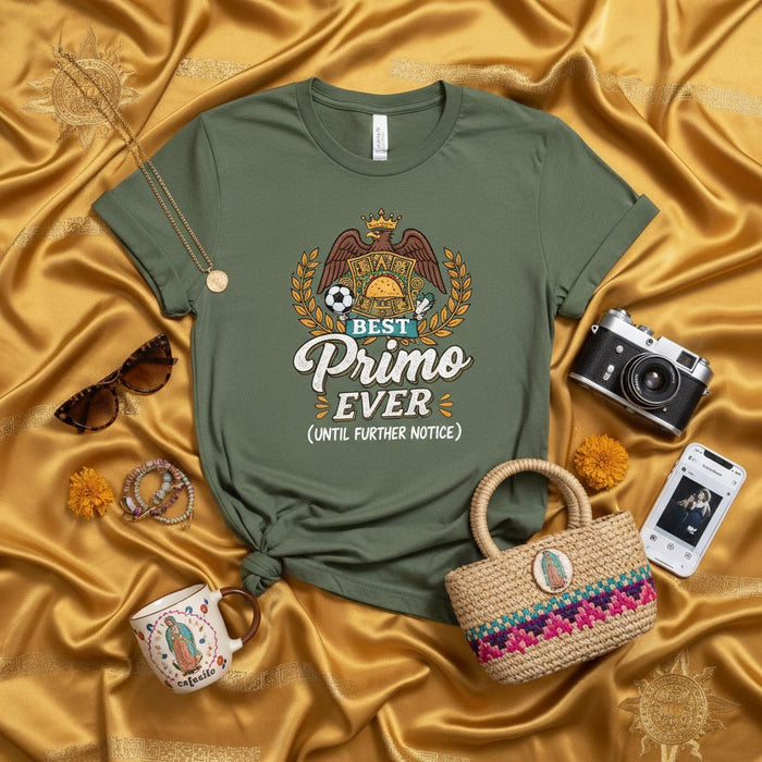 Best Primo Ever (Until Further Notice) T-Shirt: Funny Mexican Heritage Uncle Cousin Gift, Cinco de Mayo Party Soccer Fan Tee, Eagle Taco Crown Wreath Graphic Unisex Shirt