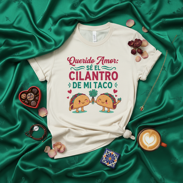 Querido Amor: Sé el Cilantro de Mi Taco Shirt, Funny Taco Lovers Valentine's Day Gift, Cute Mexican Food Couple T-Shirt, Spanish Quote Love Tee