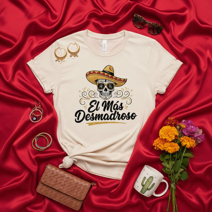 El Más Desmadroso T-Shirt, Funny Calavera Skull Sombrero Tee, Mexican Party Shirt, Día de Muertos Graphic Top, Cinco de Mayo Festival Outfit, Humorous Spanish Quote Gift Idea