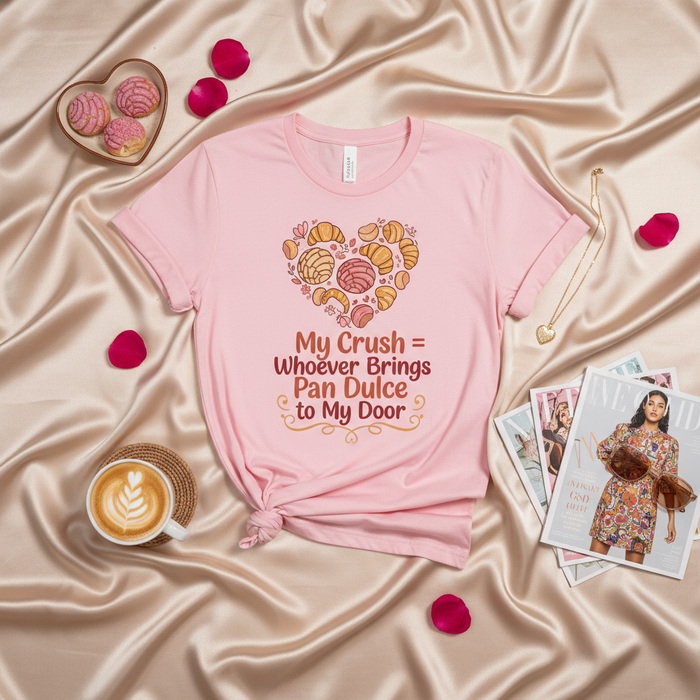 My Crush = Whoever Brings Pan Dulce To My Door, Funny Mexican Sweet Bread Concha Heart Graphic T-Shirt, Pastel Pink Unisex Foodie Tee for Panadería Lovers, Cute Latina Gift for Her
