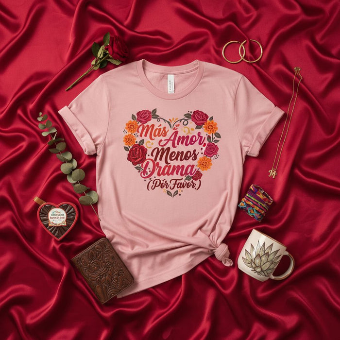 Más Amor Menos Drama Por Favor Shirt, Floral Heart Spanish Quote T-Shirt, Cute Valentine's Day Gift for Her, Aesthetic Pink Tee for Women, Latina Apparel, Romantic Fiesta Top