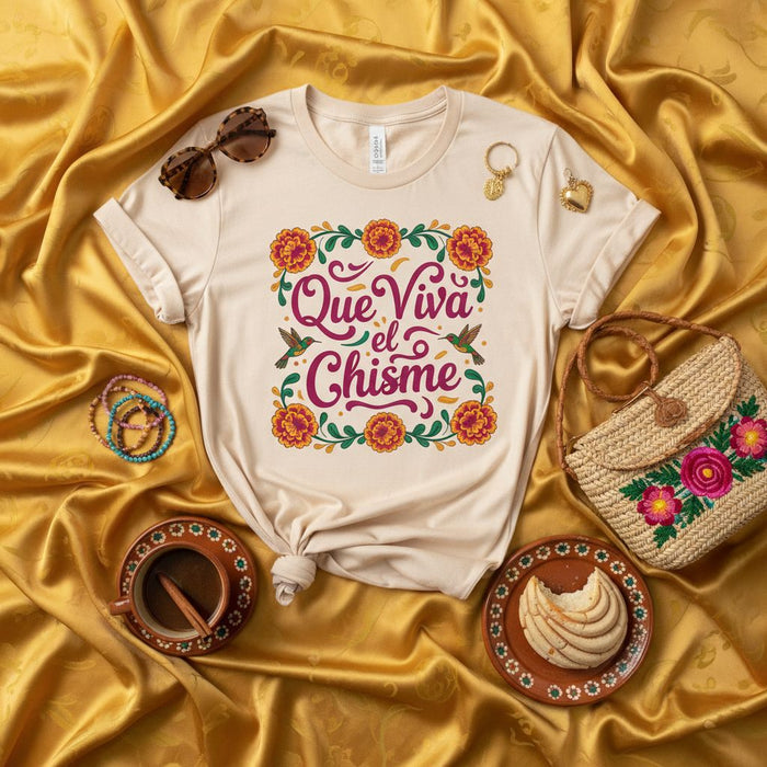 Que Viva el Chisme T-Shirt Marigold Floral Hummingbird Design Spanish Quote Unisex Tee Latin Culture Gift