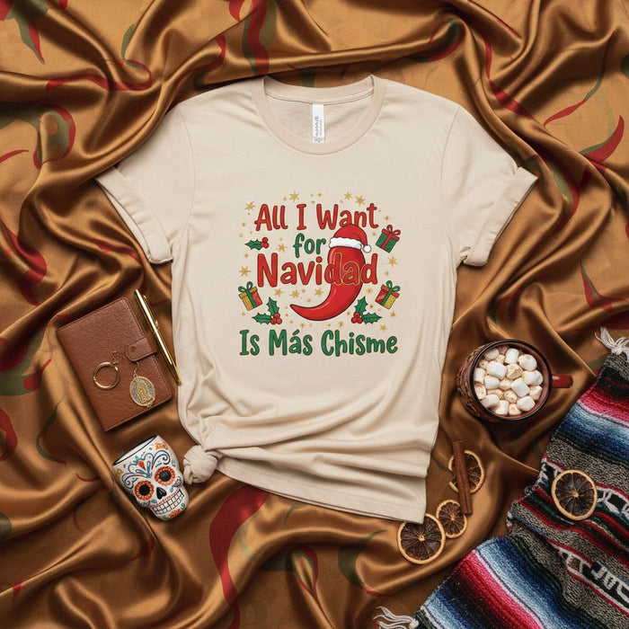 All I Want For Navidad Is Más Chisme Shirt, Funny Christmas Chili Pepper Tee, Holiday Gossip Spanish English T-Shirt, Fiesta Season Gift Top