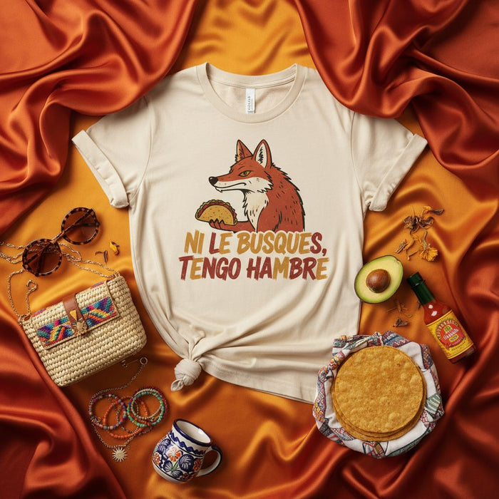 Ni Le Busques Tengo Hambre Fox Taco T-Shirt Funny Spanish Foodie Tee Unisex Latine Mexican-American Culture Shirt Hunger Statement T-Shirt Gift Idea