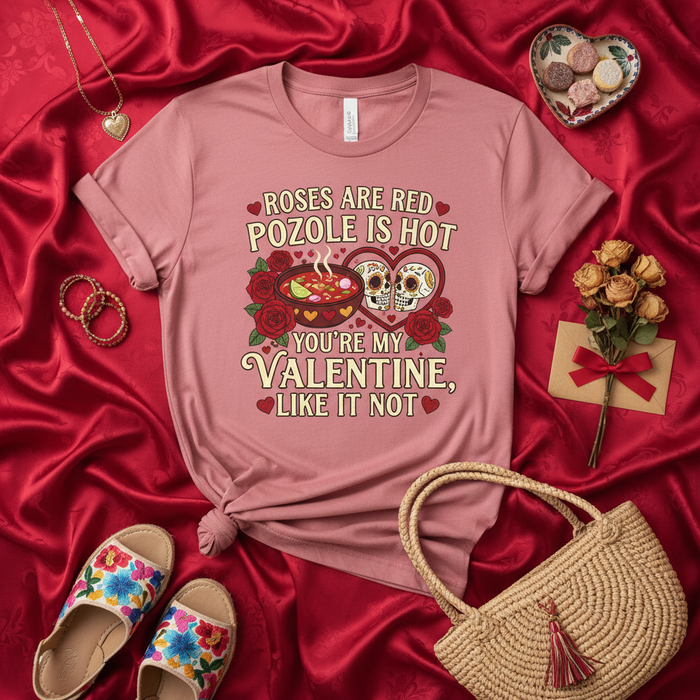 Le rose sono rosse, il pozole è piccante, sei il mio San Valentino che ti piaccia o no, maglietta divertente con pozole per San Valentino, regalo per gli amanti del cibo messicano