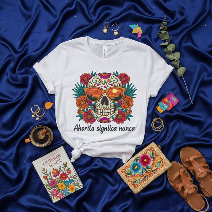 Ahorita signiica nunca Sugar Skull T-Shirt, Day of the Dead Sunset Sunglasses Tee, Women's Floral Calavera Mexico Quote Shirt, Dia de Muertos Gift, Unisex Spanish Saying T-shirt