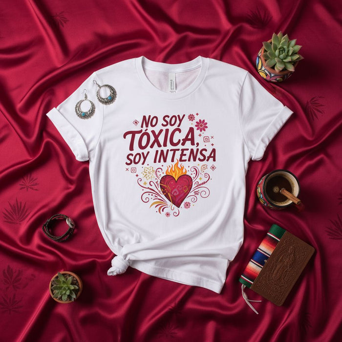 No Soy Tóxica Soy Intensa T-Shirt, Corazón Ardiente, Flaming Heart Spanish Quote Tee, Latina Gift, Camiseta con Frase Mexicana, Graphic White Unisex T-shirt.