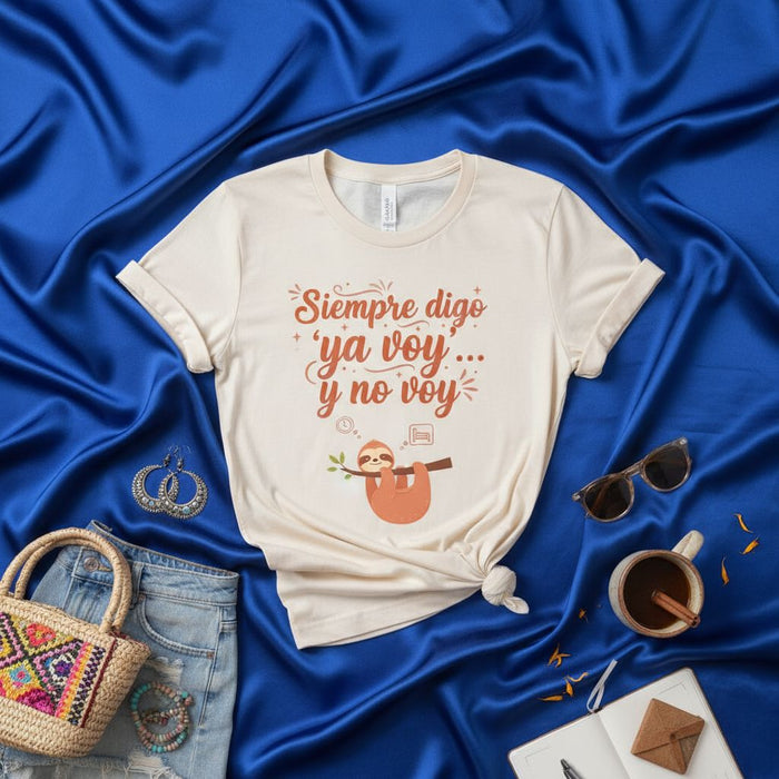 Siempre digo 'ya voy' y no voy... Sloth Unisex T-Shirt, Funny Spanish Quote Tee, Perezoso Procrastination Shirt, Humor Latino Gift Idea, Casual & Comfy Graphic Top