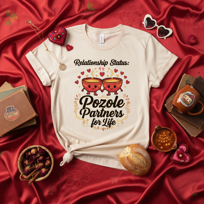 Relationship Status: Pozole Partners for Life T-Shirt, Funny Valentine's Day Mexican Food Shirt, Pozole Lover Gift, Couple's T-shirt, Hispanic Foodie Tee, Comida Mexicana Shirt, Anniversary Gift Idea, Matching Shirts