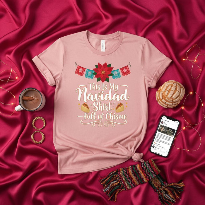 This Is My Navidad Shirt Full of Chisme, Funny Christmas Holiday Tee, Mexican Fiesta Poinsettia Papel Picado Tacos Gift for Women Men, Spanish Language Saying Family Gathering Top